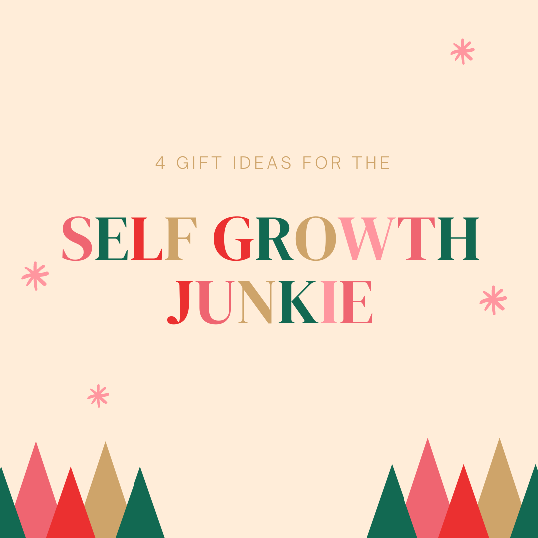 
                  Gift guide for the Self Growth Junkie
                